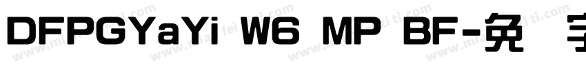 DFPGYaYi W6 MP BF字体转换
